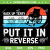 Retro Back It Up Terry Put It In Reverse SVG PNG, Funny 4th Of July Fireworks SVG, Independence Day DXF SVG PNG EPS