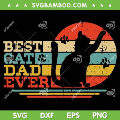 Retro Best Cat Dad Ever SVG PNG, Fathers Day Cat SVG, Vintage Black Cat DXF SVG PNG EPS