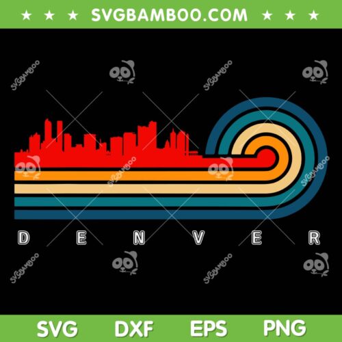 Retro City Of Denver Colorado SVG PNG, Denver Colorado USA Skyline SVG, Retro Vintage Sunset Denver DXF SVG PNG EPS