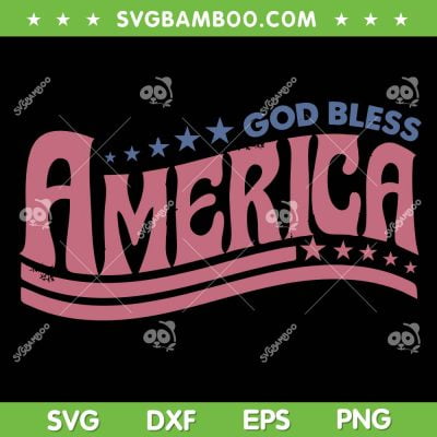 4th Of July God Bless SVG PNG, Retro America Independence Day SVG, Funny American God Bless DXF SVG PNG EPS