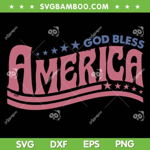 4th Of July God Bless SVG PNG, Retro America Independence Day SVG, Funny American God Bless DXF SVG PNG EPS