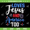 Retro Loves Jesus And America Too SVG PNG, God Christian 4th Of July SVG, Patriotic Christian Quote DXF SVG PNG EPS Retro Loves Jesus And America Too SVG PNG, God Christian 4th Of July SVG, Patriotic Christian Quote DXF SVG PNG EPS