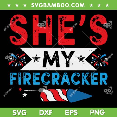 Shes My Firecracker SVG PNG, His And Hers 4th Of July SVG, Funny July 4th DXF SVG PNG EPS