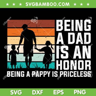 Slogan Being A Dad Is An Honor SVG PNG, Being A Paypa Is Priceless SVG, Retro Fathers Day DXF SVG PNG EPS Slogan Being A Dad Is An Honor SVG PNG, Being A Paypa Is Priceless SVG, Retro Fathers Day DXF SVG PNG EPS