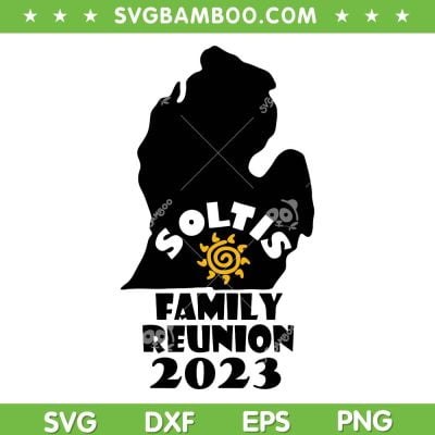 Soltis Family Reunion 2023 SVG PNG, Family Reunion SVG, Funny Reunion DXF SVG PNG EPS Soltis Family Reunion 2023 SVG PNG, Family Reunion SVG, Funny Reunion DXF SVG PNG EPS