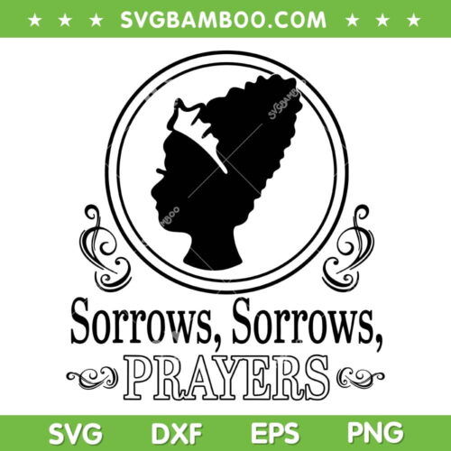 Sorrows Sorrows Prayers SVG PNG, Sorrows Queen SVG, Queen Charlotte Bridgerton DXF SVG PNG EPS