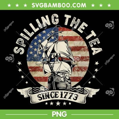 Spilling The Tea Since 1773 PNG, America Spilling Tea PNG, American Flag PNG Spilling The Tea Since 1773 PNG, America Spilling Tea PNG, American Flag PNG