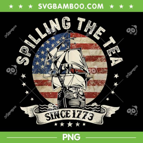 Spilling The Tea Since 1773 PNG, America Spilling Tea PNG, American Flag PNG