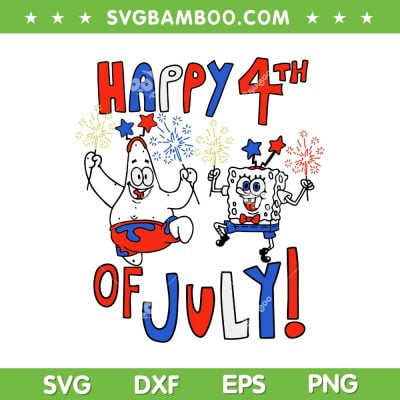 SpongeBob SquarePants 4th of July SVG, Patrick Star Sparklers SVG, SpongeBob Sparklers DXF SVG PNG EPS