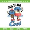 Summer Staying Cool SVG PNG, Ice Cream Patriotic Groovy SVG, Popsicle 4th Of July DXF SVG PNG EPS Summer Staying Cool SVG PNG, Ice Cream Patriotic Groovy SVG, Popsicle 4th Of July DXF SVG PNG EPS