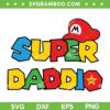 Super Daddio SVG PNG, Super Dad Happy Father SVG, Fathers Day Gamer DXF SVG PNG EPS