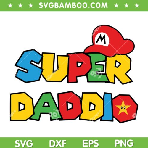 Super Daddio SVG PNG, Super Dad Happy Father SVG, Fathers Day Gamer DXF SVG PNG EPS