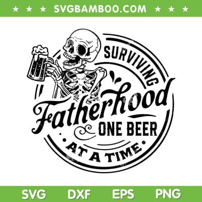 Surviving Fatherhood One Beer At A Time SVG, Dad Quote SVG, Funny Fathers Day Gift DXF SVG PNG EPS Surviving Fatherhood One Beer At A Time SVG, Dad Quote SVG, Funny Fathers Day Gift DXF SVG PNG EPS