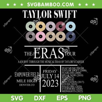 Taylor Swift Eras Tour SVG PNG, The Eras Tour 2023 SVG, Mile High Denver Co DXF SVG PNG EPS Taylor Swift Eras Tour SVG PNG, The Eras Tour 2023 SVG, Mile High Denver Co DXF SVG PNG EPS
