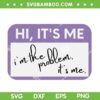 Taylor Swift Hi It's Me Im Problem SVG PNG, Taylor Swift Quote SVG, The Eras Tour 2023 DXF SVG PNG EPS Taylor Swift Hi It's Me Im Problem SVG PNG, Taylor Swift Quote SVG, The Eras Tour 2023 DXF SVG PNG EPS