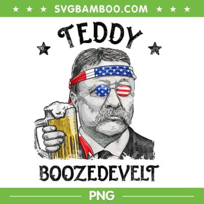Teddy Boozedevelt 4th Of July PNG, Theodore Roosevelt PNG, Independence Day PNG Teddy Boozedevelt 4th Of July PNG, Theodore Roosevelt PNG, Independence Day PNG