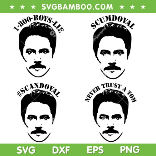 Tom Sandoval SVG Bundle, Team Ariana SVG Bundle, Never Trust A Tom DXF SVG PNG EPS