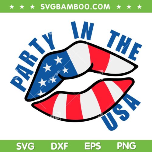 USA Lips SVG PNG, Party In The USA Lips American Flag SVG, Lips Patriotic DXF SVG PNG EPS