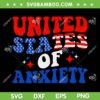 United States Of Anxiety SVG PNG, 4th Of July America Retro SVG, USA Patriotic DXF SVG PNG EPS United States Of Anxiety SVG PNG, 4th Of July America Retro SVG, USA Patriotic DXF SVG PNG EPS