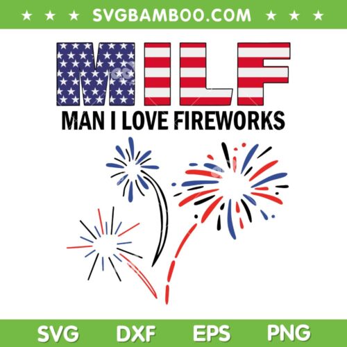 Usa Flag Milf Man I Love Fireworks SVG PNG, Retro Happy 4th Of July Fireworks SVG, Milf American Flag DXF SVG PNG EPS