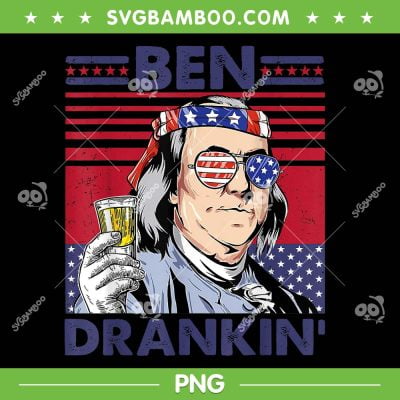 Vintage Ben Drankin' PNG, Funny 4th Of July Drinking Presidents PNG, Funny Barbeque PNG
