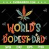 Weed Worlds Dopest Dad SVG PNG, Cannabis Fathers Day SVG, Weed Dad DXF SVG PNG EPS