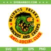 Weirdos Freaks Wackos And Creeps SVG PNG, Anti Social Club SVG, Funny Weirdo Freak DXF SVG PNG EPS Weirdos Freaks Wackos And Creeps SVG PNG, Anti Social Club SVG, Funny Weirdo Freak DXF SVG PNG EPS