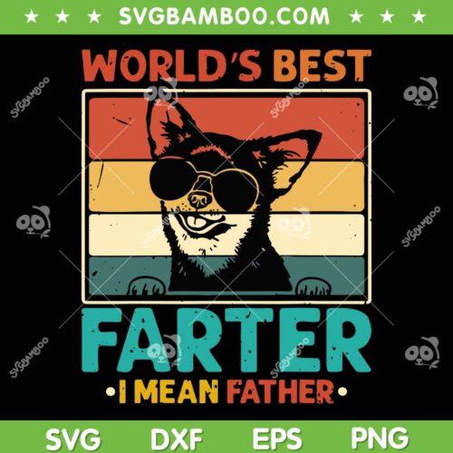 Worlds Best Farter I Mean Father SVG PNG, Retro Best Dad Ever SVG, Cool Dog DXF SVG PNG EPS