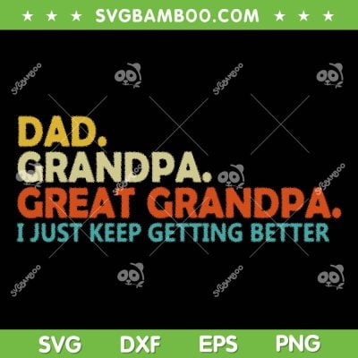 Retro Dad Grandpa Great Grandpa SVG PNG, Fathers Day Funny SVG, Dad Quote DXF SVG PNG EPS Retro Dad Grandpa Great Grandpa SVG PNG, Fathers Day Funny SVG, Dad Quote DXF SVG PNG EPS