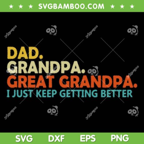 Retro Dad Grandpa Great Grandpa SVG PNG, Fathers Day Funny SVG, Dad Quote DXF SVG PNG EPS