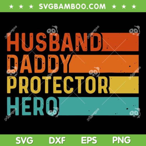 Retro Husband Daddy Protector Hero SVG PNG, Fathers Day For Dad SVG, Vintage Papa DXF SVG PNG EPS