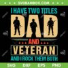 Veteran Dad SVG PNG, Retro US Veteran Dad SVG, American Fathers Day DXF SVG PNG EPS Veteran Dad SVG PNG, Retro US Veteran Dad SVG, American Fathers Day DXF SVG PNG EPS