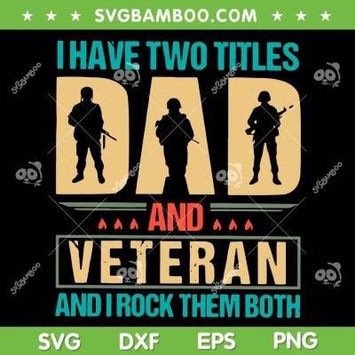 Veteran Dad SVG PNG, Retro US Veteran Dad SVG, American Fathers Day DXF SVG PNG EPS Veteran Dad SVG PNG, Retro US Veteran Dad SVG, American Fathers Day DXF SVG PNG EPS