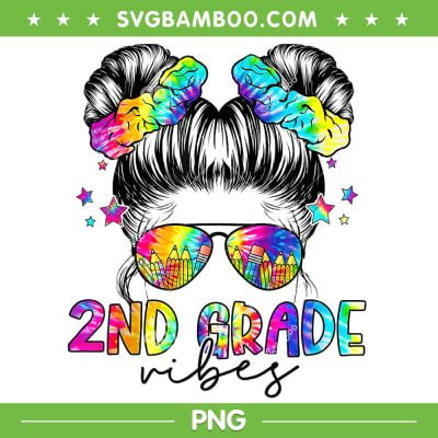 2nd Grade Vibes Messy Bun PNG, Second Grade Back To School Tie Dye PNG, 2nd Grade Vibes PNG 2nd Grade Vibes Messy Bun PNG, Second Grade Back To School Tie Dye PNG, 2nd Grade Vibes PNG