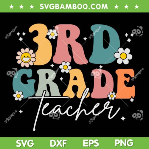 3rd Grade Teacher Groovy SVG PNG, First Day Of 3rd Grade SVG, Teacher Life DXF SVG PNG EPS