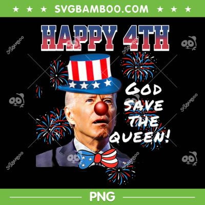 4th Of July Joe Biden God Save The Queen PNG, Stand With Trump Patriotic PNG, Happy 4th Of July PNG 4th Of July Joe Biden God Save The Queen PNG, Stand With Trump Patriotic PNG, Happy 4th Of July PNG