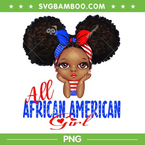 All African American Girl PNG, Funny Independence 4th Of July PNG, Black Girl July 4th PNG