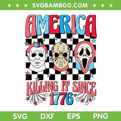 America Killing It Since 1776 SVG PNG, Horror 4th Of July USA SVG, Patriotic Horror DXF SVG PNG EPS America Killing It Since 1776 SVG PNG, Horror 4th Of July USA SVG, Patriotic Horror DXF SVG PNG EPS