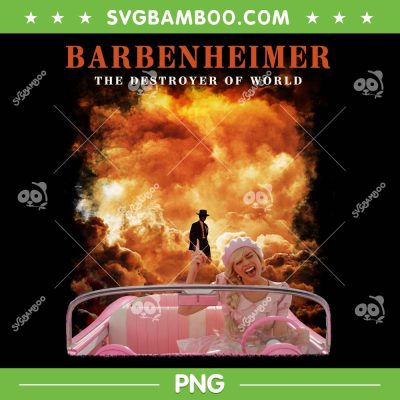 Barbenheimer The Destroyer Of World Poster PNG, Barbenheimer Movie PNG, Barbie 2023 Movie PNG