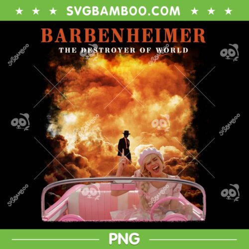 Barbenheimer The Destroyer Of World Poster PNG, Barbenheimer Movie PNG, Barbie 2023 Movie PNG