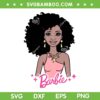 Barbie Afro SVG PNG, Black Girl Barbie SVG, Barbie Doll SVG, Baby Girl DXF SVG PNG EPS