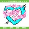 Barbie Land SVG PNG, Good Girls Go To Barbie Land SVG, Heart Pink Doll DXF SVG PNG EPS Barbie Land SVG PNG, Good Girls Go To Barbie Land SVG, Heart Pink Doll DXF SVG PNG EPS