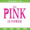 Barbie Pink is Power SVG PNG, Barbie Girl SVG, Barbenheimer DXF SVG PNG EPS Barbie Pink is Power SVG PNG, Barbie Girl SVG, Barbenheimer DXF SVG PNG EPS