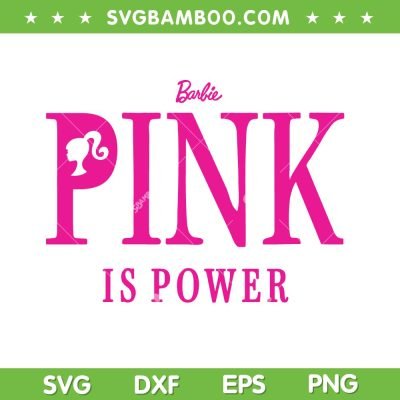 Barbie Pink is Power SVG PNG, Barbie Girl SVG, Barbenheimer DXF SVG PNG EPS Barbie Pink is Power SVG PNG, Barbie Girl SVG, Barbenheimer DXF SVG PNG EPS