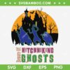 Beware Of Hitchhiking Ghost SVG PNG, Disney Haunted Mansion Halloween SVG, Ghost Halloween DXF SVG PNG EPS