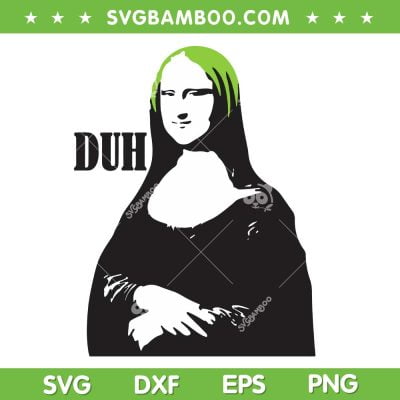 Billie Eilish Mona Lisa Duh SVG PNG, Mona Lisa SVG, Funny Singer DXF SVG PNG EPS