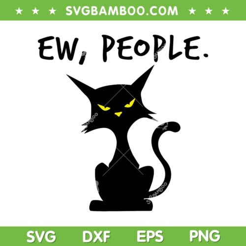 Black Cat Ew People SVG PNG, Meowy Cat SVG, Funny Black Cat DXF SVG PNG EPS