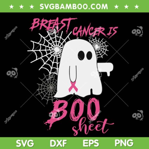 Breast Cancer Is Boo Sheet SVG PNG, Boo Ghost Halloween SVG, Boo Cancer DXF SVG PNG EPS