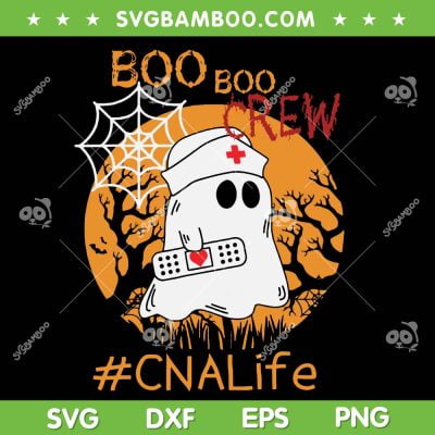 CNA Life Boo Boo Crew SVG PNG, Nurse Ghost Halloween SVG, CNA Life Halloween DXF SVG PNG EPS CNA Life Boo Boo Crew SVG PNG, Nurse Ghost Halloween SVG, CNA Life Halloween DXF SVG PNG EPS