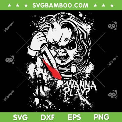 Chucky Wanna Play SVG PNG, Horror Movies Halloween Chucky SVG, Chucky Horror DXF SVG PNG EPS Chucky Wanna Play SVG PNG, Horror Movies Halloween Chucky SVG, Chucky Horror DXF SVG PNG EPS